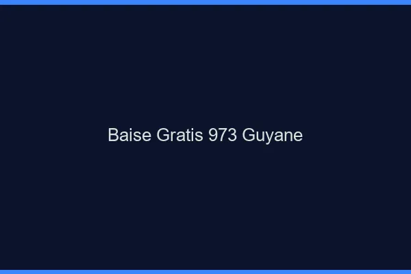 Baise GratisGuyane