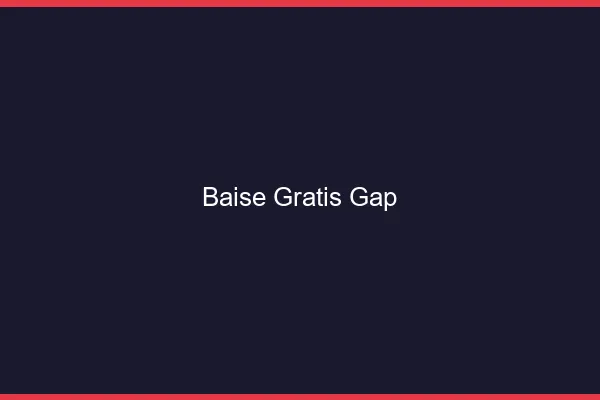 Baise GratisGap