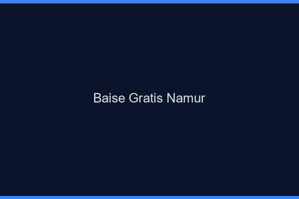 Baise GratisNamur