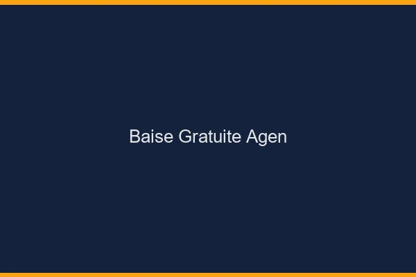 Baise Gratuite Agen