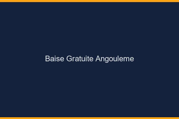 Baise Gratuite Angoulême