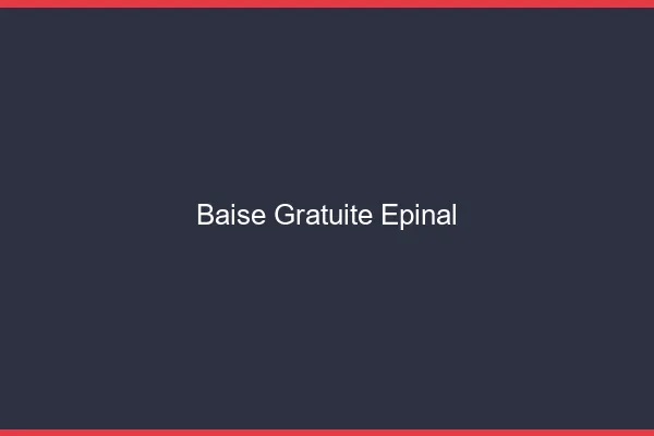 Baise Gratuite Épinal
