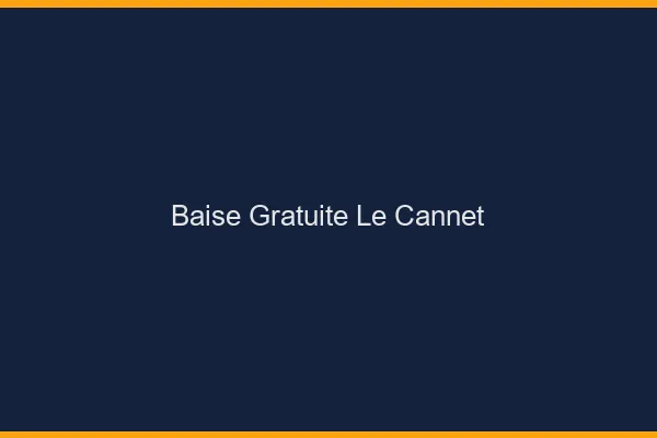 Baise Gratuite Le Cannet