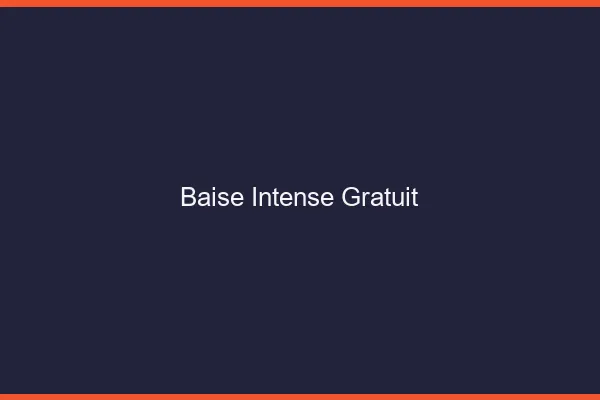 Baise Intense Gratuit
