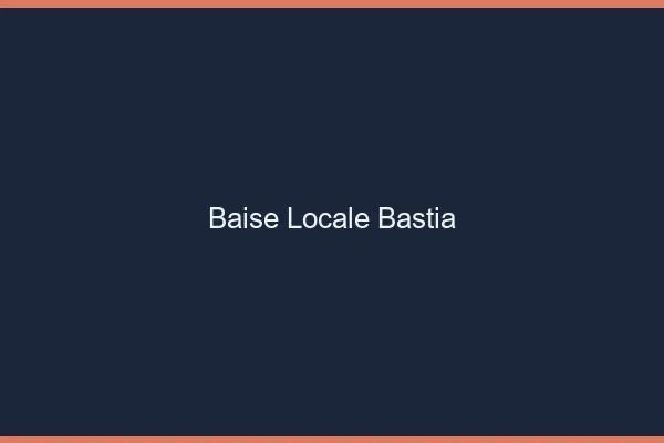 Baise Locale Bastia