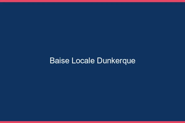 Baise Locale Dunkerque