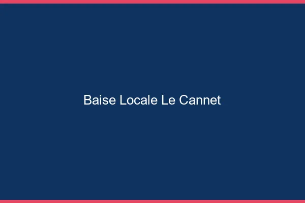 Baise Locale Le Cannet