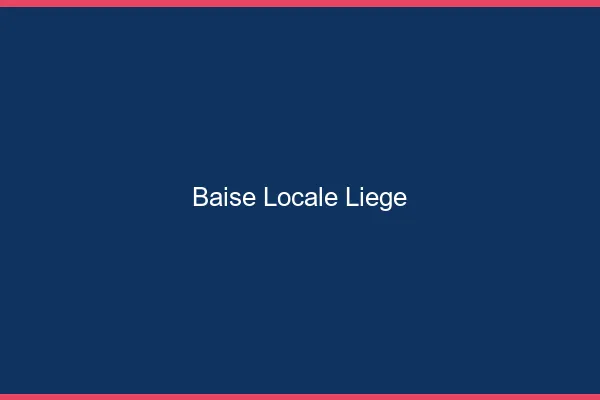 Baise Locale Liège