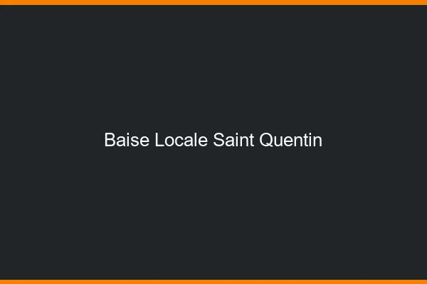 Baise Locale Saint-Quentin