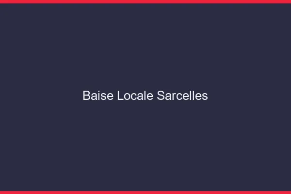 Baise Locale Sarcelles