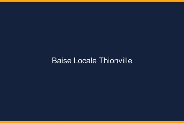 Baise Locale Thionville