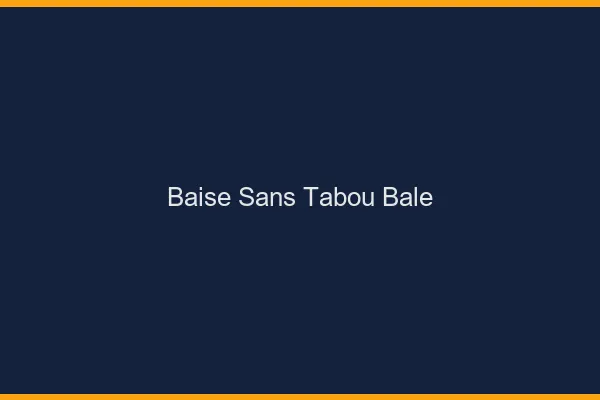 Baise Sans Tabou Bâle