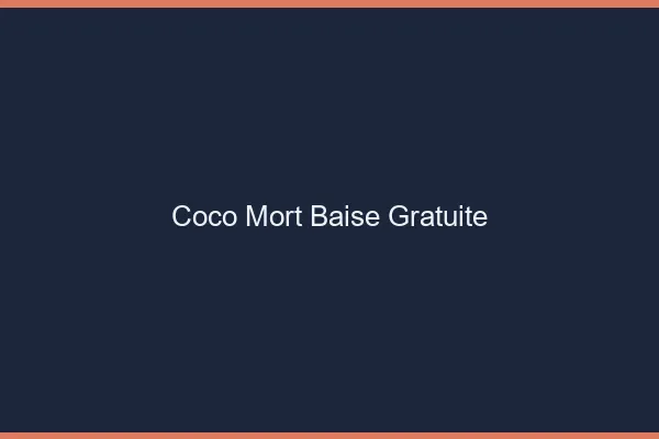 Coco Mort Baise Gratuite