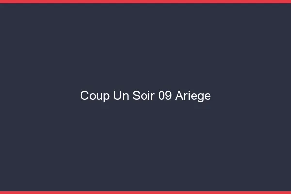 Coup d'un Soir Ariege