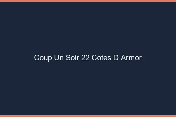 Coup d'un Soir Cotes D Armor