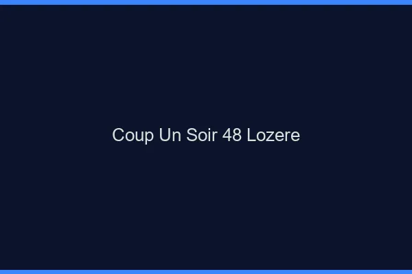 Coup d'un Soir Lozere