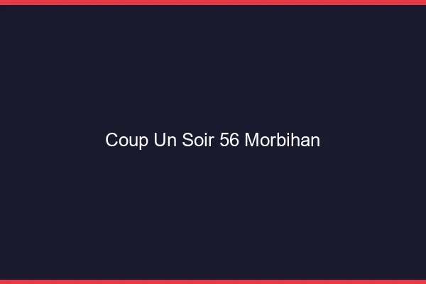 Coup d'un Soir Morbihan