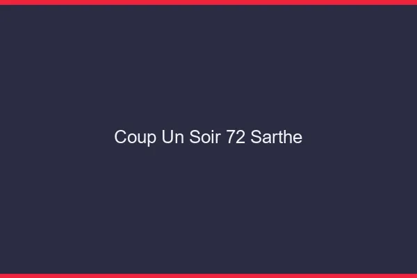 Coup d'un Soir Sarthe