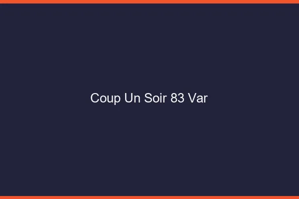 Coup d'un Soir Var