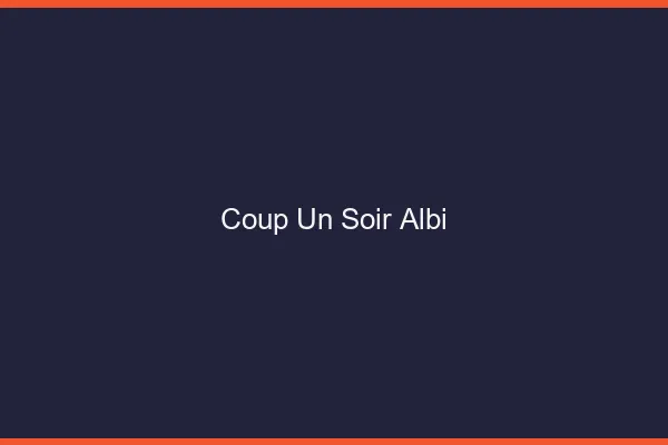 Coup d'un Soir Albi