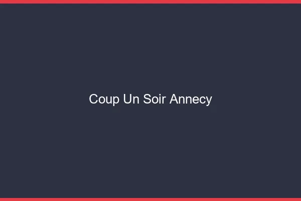 Coup d'un Soir Annecy