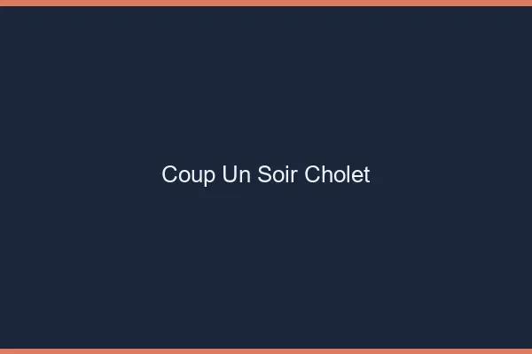 Coup d'un Soir Cholet