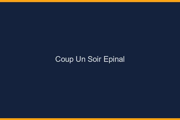 Coup d'un Soir Épinal