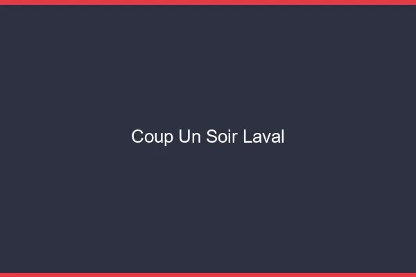 Coup d'un Soir Laval