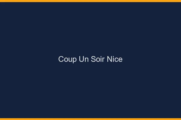 Coup d'un Soir Nice