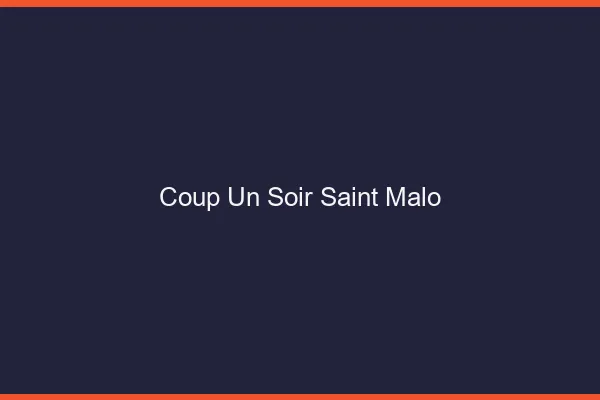 Coup d'un Soir Saint-Malo