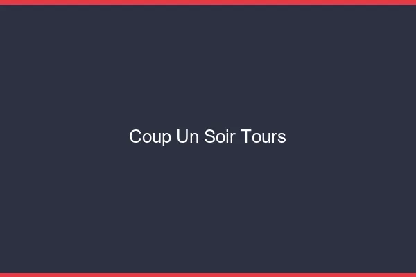 Coup d'un Soir Tours