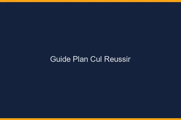 Guide Plan Cul Réussir