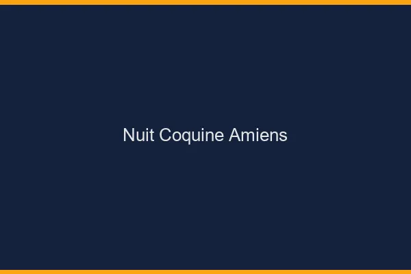 Nuit Coquine Amiens