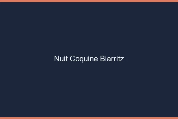 Nuit Coquine Biarritz