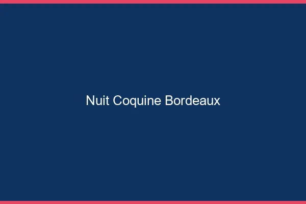 Nuit Coquine Bordeaux