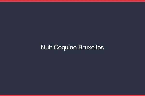 Nuit Coquine Bruxelles