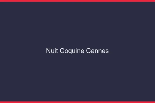 Nuit Coquine Cannes