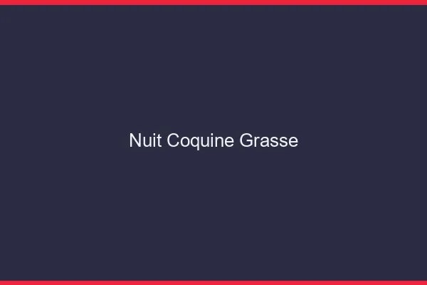 Nuit Coquine Grasse