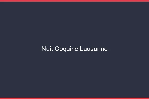 Nuit Coquine Lausanne