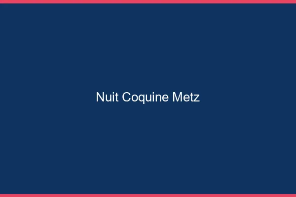 Nuit Coquine Metz