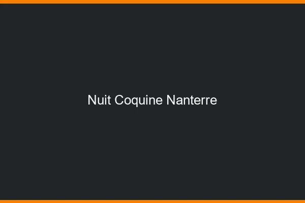 Nuit Coquine Nanterre