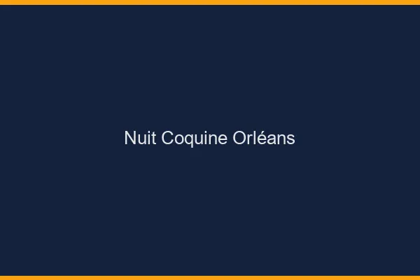 Nuit Coquine Orléans