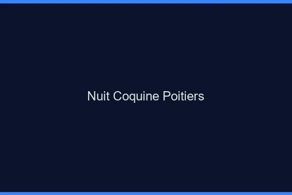 Nuit Coquine Poitiers
