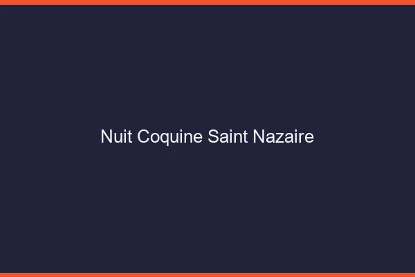 Nuit Coquine Saint-Nazaire