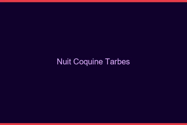 Nuit Coquine Tarbes