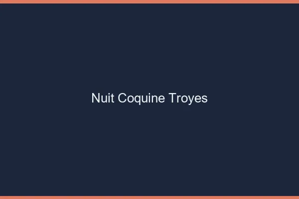 Nuit Coquine Troyes