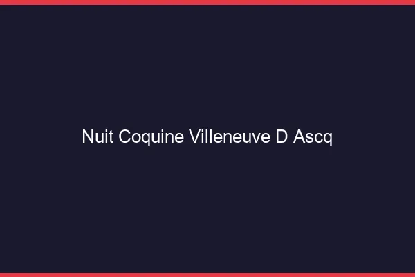 Nuit Coquine Villeneuve-d'Ascq