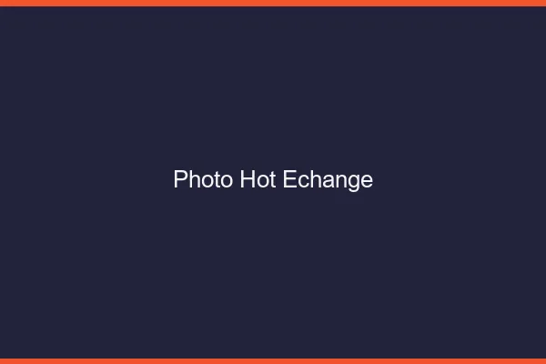 Photo Hot Échange