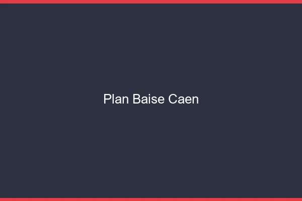 Plan Baise Caen