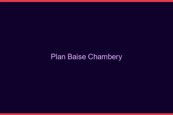 Plan Baise Chambéry